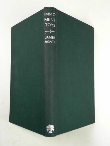 AGATE, James - Immoment toys: a survey of light entertainment on the London stage, 1920-1943
