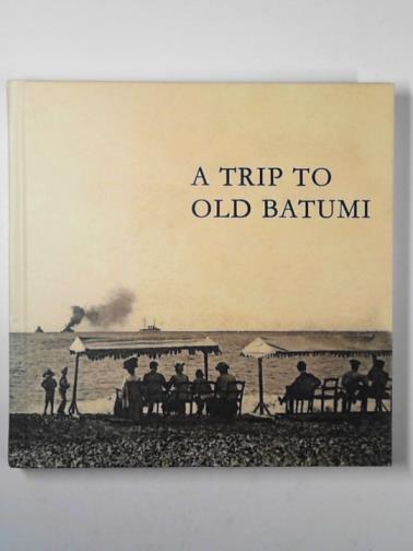 KVACHADZE, Nana - A trip to old Batum