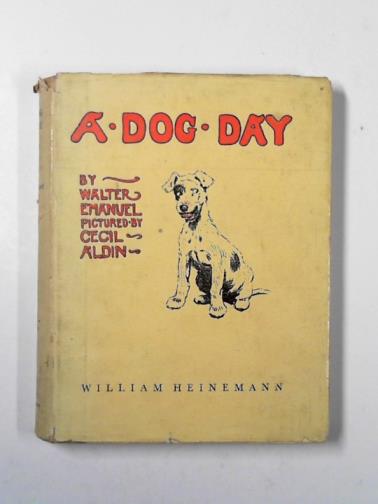 EMANUEL, Walter - A dog day, or the angel in the house