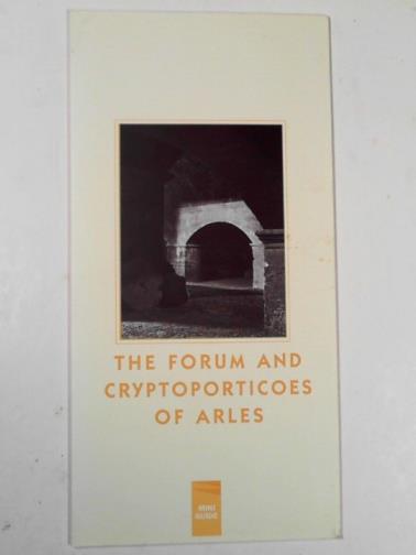  - The Forum and Cryptoporticoes of Arles: mini guide