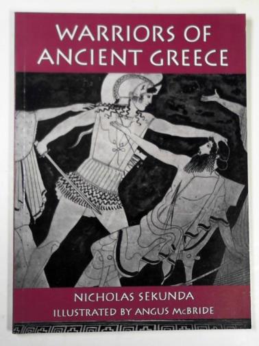 SEKUNA, Nicholas - Warriors of ancient Greece