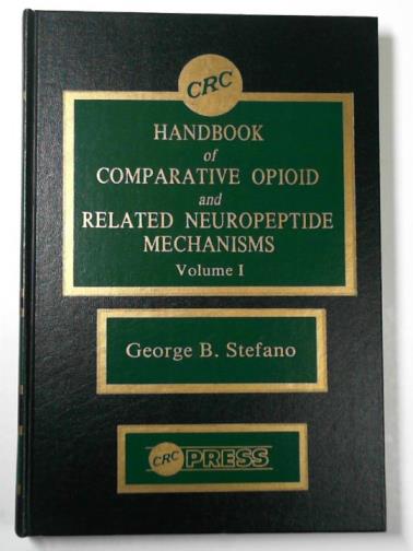 STEFANO, George B. (ed) - CRC handbook of comparative opioid and related neuropeptide mechanisms, vol. 1