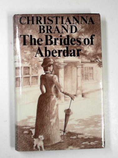 BRAND, Christianna - The brides of Aberdar