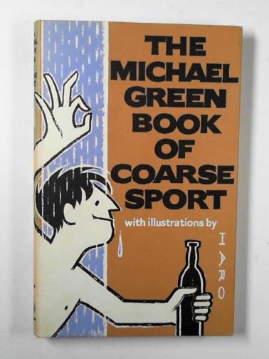 GREEN, Michael - The Michael Green book of coarse sport