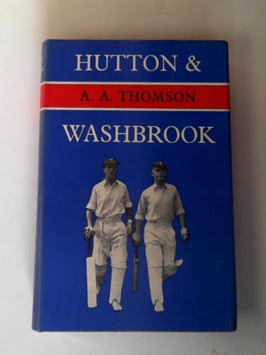 THOMSON, A. A. - Hutton and Washbrook