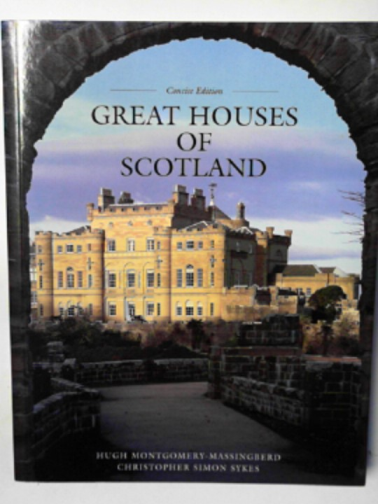 MONTGOMERY-MASSINGBERD, Hugh - Great Houses of Scotland