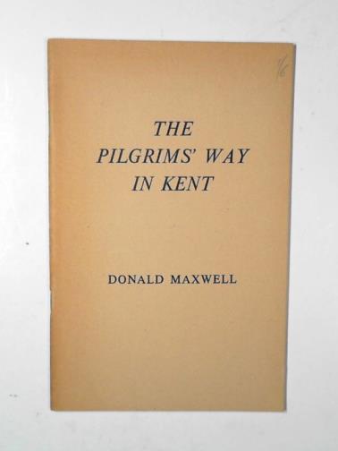 MAXWELL, Donald - The Pilgrims' Way in Kent