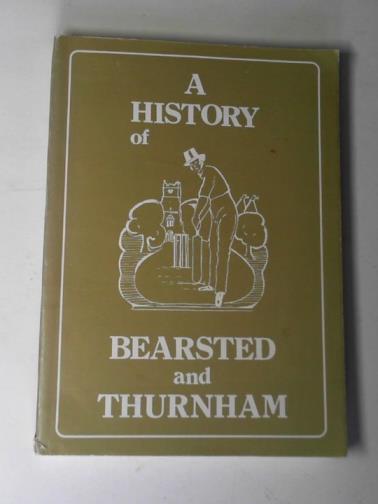 GROVE, L.R.A. and others - A history of Bearsted and Thurnham