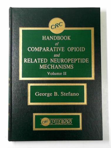 STEFANO, George B. - CRC handbook of comparative opioid and related neuropeptide mechanisms, vol. 2