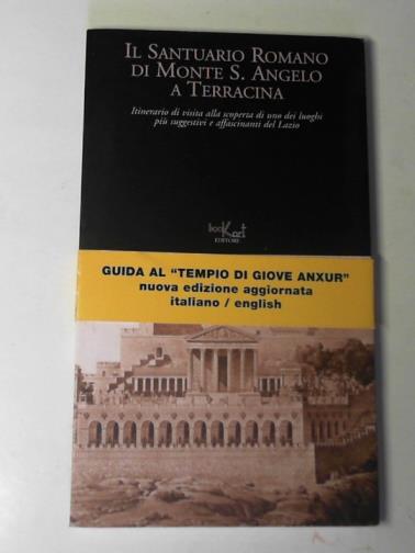  - Il santuario Romano di Monte S. Angelo a Terracina