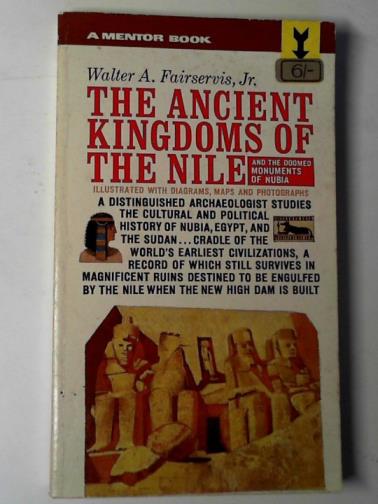 FAIRSERVIS, Walter A. - The ancient kingdoms of the Nile