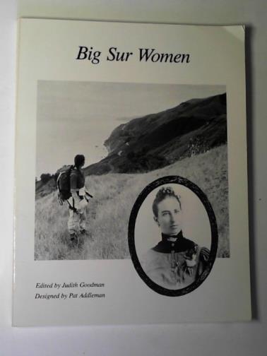 GOODMAN, Judith (editor) - Big Sur women
