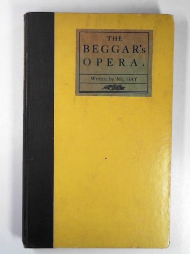 GAY, John - The Beggar's Opera, to which is prefixed the musick to each song