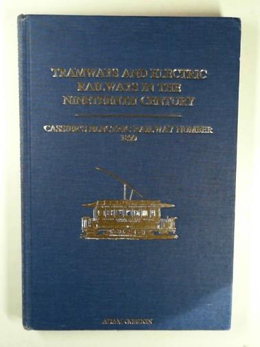  - Tramways and electric railways in the nineteenth century: Cassier's electric railway number, 1899
