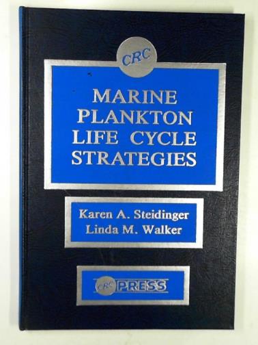STEIDINGER, Karen A. & WALKER, Linda M. (eds) - Marine plankton life cycle strategies