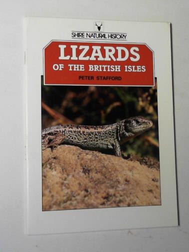 STAFFORD, Peter - Lizards of the British Isles (Shire natural history)