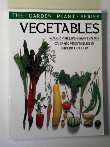 PHILLIPS, Roger and RIX, Martyn - Vegetables