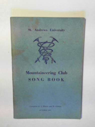 MASON, S. & GIBSON, D - St. Andrews University Mountaineering Club song book