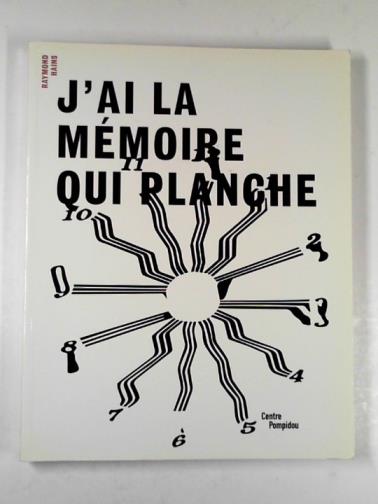 LEGUILLON, Pierre - Raymond Hains - J'ai la memoire qui planche
