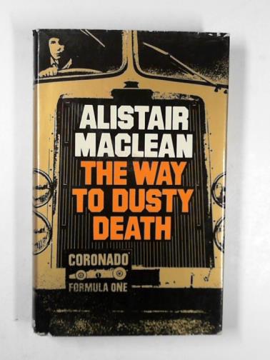 MACLEAN, Alistair - The way to dusty death