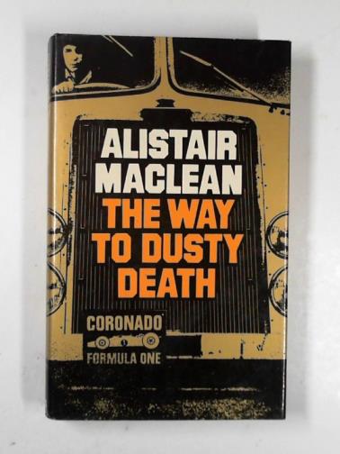 MACLEAN, Alistair - The way to dusty death