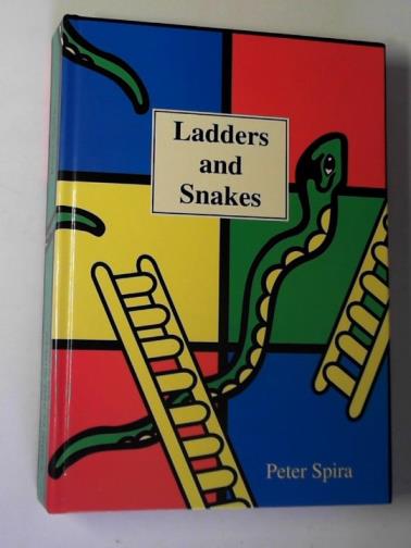 SPIRA, Peter - Ladders and snakes