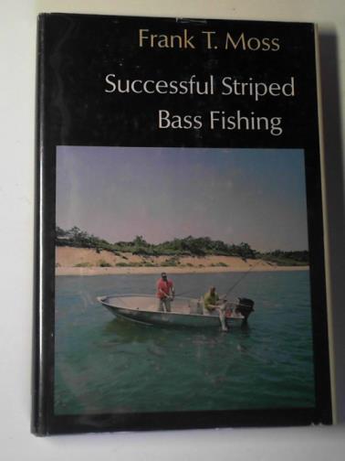 MOSS, Frank T. - Successful striped bass fishing