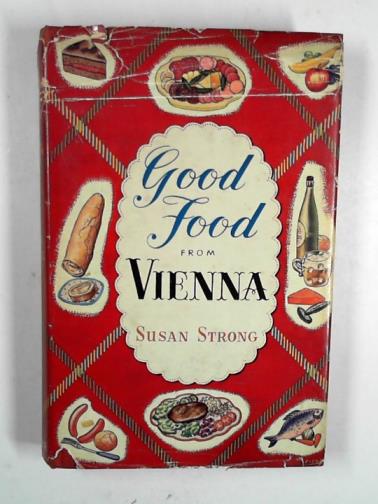 STRONG, Susan - Good food from Vienna
