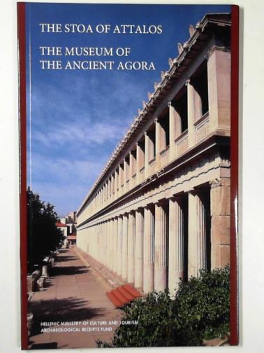 SARAGA, Nikoletta - The Stoa of Attalos: the museum of the ancient Agora