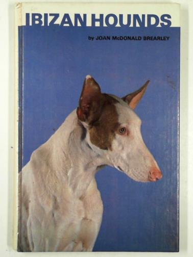BREARLEY, Joan McDonald - Ibizan hounds