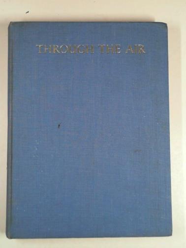 BRATBY, Michael & SCOTT, Peter - Through the air: adventures with wild fowl, and small-boat sailing