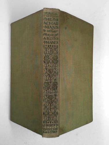 ARISTOPHANES - The Acharnians and three other plays of Aristophanes