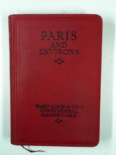 WARD, LOCK - Handbook to Paris and its environs