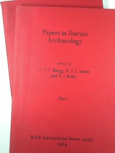 BLAGG, T.F.C. and others (eds) - Papers in Iberian archaeology