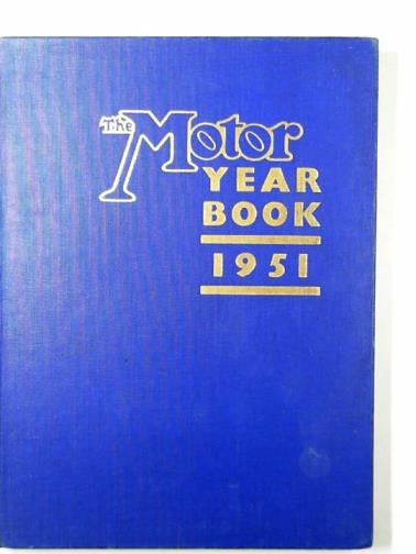 POMEROY, Laurence & WALKERLEY, Rodney (eds) - The Motor year book 1951