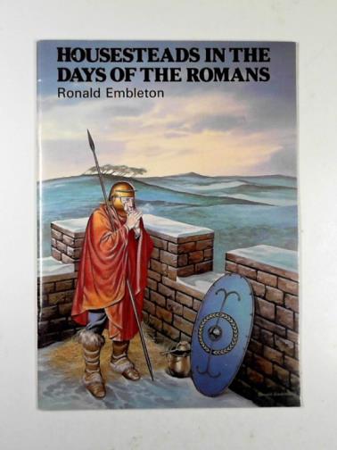 GRAHAM, Frank - Housesteads in the days of the Romans