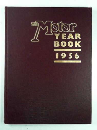 POMEROY, Laurence & WALKERLEY, Rodney (eds) - The Motor year book 1956