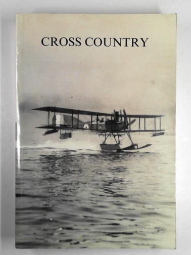 TRAVERS, J.L. - Cross country: being extracts from the letters of J.L., H.G.and C.T.Travers and their family, and from the log-books of H.G.Travers