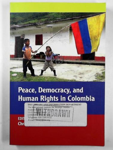 WELNA, Christopher & GALLON, Gustavo - Peace, democracy, and human rights in Colombia