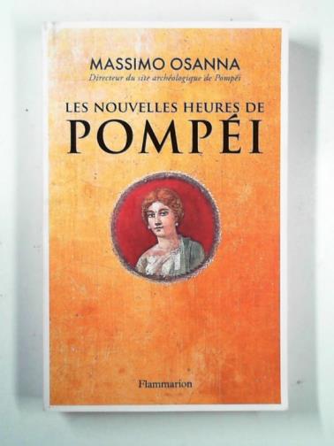 OSANNA, Massimo - Les nouvelles heures de Pompéi