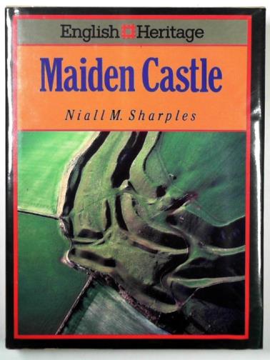 SHARPLES, Niall M. - English Heritage book of Maiden Castle