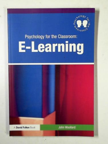 WOOLLARD, John - Psychology for the classroom: e-learning