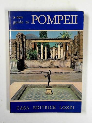 BONAVENTURA, M. A. - A new guide to Pompeii