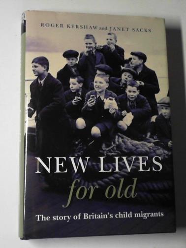 KERSHAW, Roger and SACKS, Janet - New lives for old