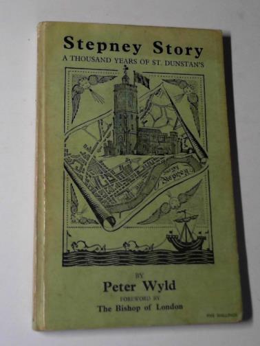 WYLD, Peter - Stepney story