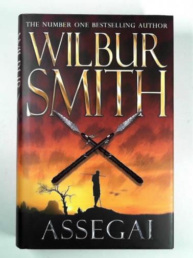 SMITH, Wilbur - Assegai