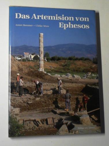 BAMMER, Anton and MUSS, Ulrike - Das Artemision von Ephesos: das weltwunder ioniens in archaischer und klassischer zeit