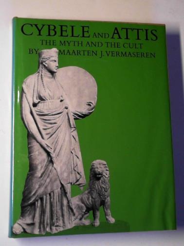 VERMASEREN, Maarten J. - Cybele and Attis: the myth and the cult