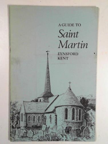 HARVEY, C - A guide to Saint Martin, Eynsford, Kent
