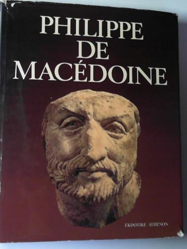 HATZOPOULOS, Miltiade and LOUKOPOULOS, Louisa D. - Philippe de Macedoine